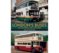 London's Buses: The Colourful Era 1985-2005