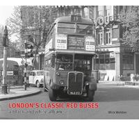 London's Classic Red Buses: A Black & White Album