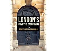 London's Crypts and Catacombs
