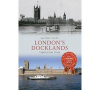London's Docklands Through Time
