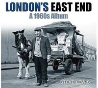 London's East End: A 1960s Album