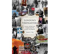 London's Firefighters by David C. Pike (2015-09-30)