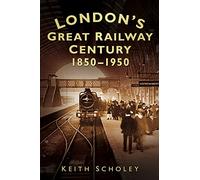 London's Great Railway Century