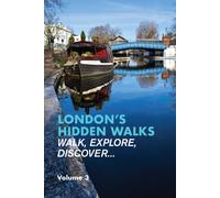 London's Hidden Walks Volume 3