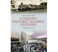 London's Historic Railway Stations Through Time