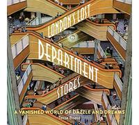 London's Lost Department Stores