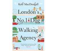 London's No. 1 Dog-Walking Agency : 'Charming, funny, heartwarming' - Adam Kay