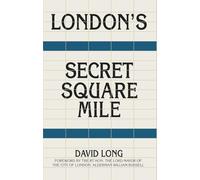 London's Secret Square Mile