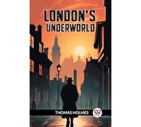 London's Underworld (Edition2024)