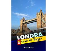Londra Guida di viaggio 2026: Passeggiate culturali, mercati gastronomici, quartieri storici e consigli locali per ogni tipo di esploratore