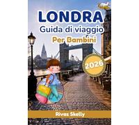 Londra Guida di viaggio per bambini 2026