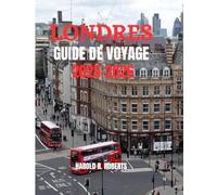 LONDRES GUIDE DE VOYAGE 2025-2026: Découvrez des quartiers cachés, la culture locale et des conseils essentiels. (Global Essence series)