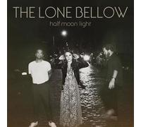 Lone Bellow - Half Moon Light - New Vinyl Record 12 Album - 86 - N72z