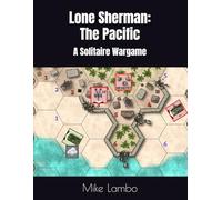 Lone Sherman: The Pacific: A Solitaire Wargame (Mike Lambo Solitaire Book Games)