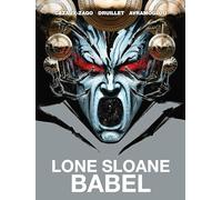 Lone Sloane: Babel