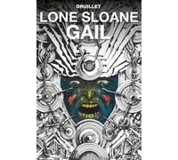Lone Sloane: Gail