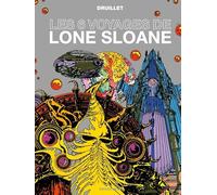 Lone Sloane - Les 6 voyages de Lone Sloane NE