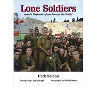 LONE SOLDIERS: Israel's Defenders from Around the World