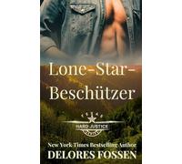 Lone Star Beschützer (Hard-Justice-Texas-Serie)