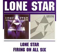 Lone Star/Firing on All Six by Lone Star (CD, 2013)