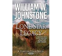 Lone Star Legacy (A Forever Texas Novel (#2)): A New Historical Texas Western