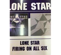 Lone Star - Lone Star/Firing On All Six