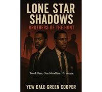 Lone Star Shadows: Brothers on the Hunt: Two killers. One bloodline. No escape.