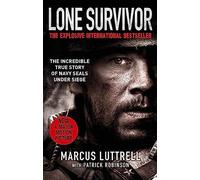 Lone Survivor : The Incredible True Story of Navy SEALs Under Siege