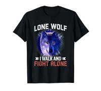 Lone Wolf I Walk And Fight Alone T-Shirt