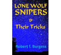 LONE WOLF SNIPERS & Their Tricks