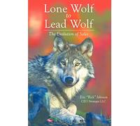 Lone Wolf to Lead Wolf: The Evolution of Sales