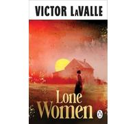 Lone Women: A compelling and atmospheric Horror Western from the award-winning author of The Ballad of Black Tom