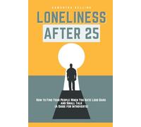 Loneliness After 25: How to Find Your People When You Hate Loud Bars and Small Talk (A Guide for Introverts)