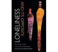 Loneliness and Its Opposite: Sex, Disability, and the Ethics of Engagement
