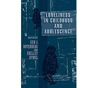 Loneliness in Childhood and Adolescence