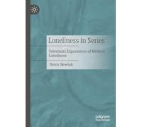 Loneliness in Series: Televisual Expressions of Modern Loneliness