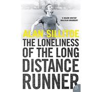 Loneliness Of The Long Distance Runner by Alan Sillitoe (Aug 16 2007)