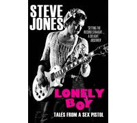 Lonely Boy : Tales from a Sex Pistol