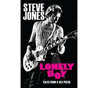 Lonely Boy: Tales from a Sex Pistol