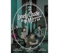 Lonely Castle in the Mirror (Manga) Vol. 2: (Lonely Castle in the Mirror (Manga) 2)