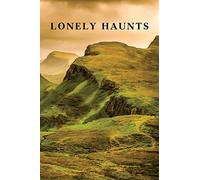Lonely Haunts: Six Ghost Stories / The Death Mask and Other Ghosts
