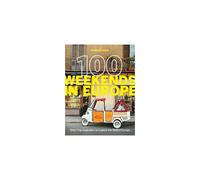 Lonely Planet 100 Weekends in Europe by Lonely Planet Paperback Book
