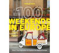 Lonely Planet 100 Weekends in Europe - Paperback NEW Planet, Lonely 01/01/2025