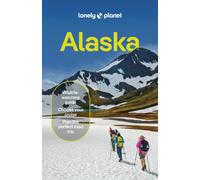 Lonely Planet Alaska : Plan the Trip of a Lifetime | Detailed Itineraries & Maps | Insider Tips | Covers Juneau, Anchorage, Kenai Peninsula and more