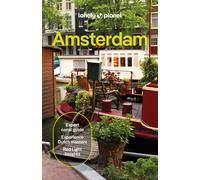 Lonely Planet Amsterdam : Plan the Trip of a Lifetime | Detailed Itineraries & Maps | Insider Tips | Covers Medieval Centre & Red Light District, Vondelpark, Jordaan and more