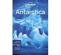 Lonely Planet Antarctica: (Travel Guide 6th edition)