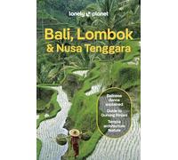 Lonely Planet Bali, Lombok & Nusa Tenggara: (Travel Guide 19th edition)