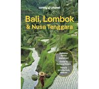 Lonely Planet Bali, Lombok & Nusa Tenggara : Detailed Itineraries | Travel Like a Local | Insider Tips | Covers Canggu, Ubud, Lombok, Gili Islands, and more