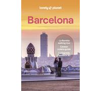 Lonely Planet Barcelona : Plan the Trip of a Lifetime | Detailed Itineraries & Maps | Insider Tips | Covers La Rambla, Barri Gotic, El Born and more