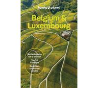 Lonely Planet Belgium & Luxembourg : Plan the Trip of a Lifetime | Detailed Itineraries & Maps | Insider Tips | Covers : Brussels, Ghent, Bruges, Antwerp, Wallonia and more